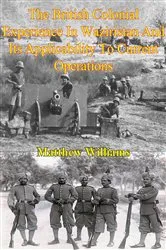 Book cover of The British Colonial Experience In Waziristan And Its Applicability To Current Operations by Unknown