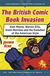 Book cover of The British Comic Book Invasion by Jochen Ecke