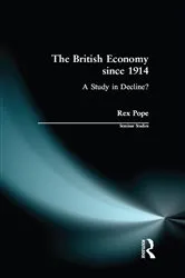 Book cover of The British Economy since 1914 by Rex Pope