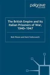 Book cover of The British Empire and its Italian Prisoners of War, 1940–1947 by B. Moore