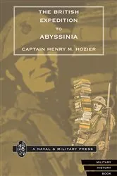 Book cover of The British Expedition to Abyssinia by Henry M. Hozier