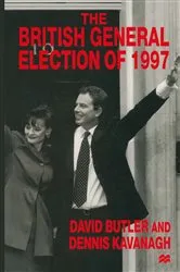 Book cover of The British General Election of 1997 by David Butler