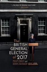 Book cover of The British General Election of 2017 by Philip Cowley