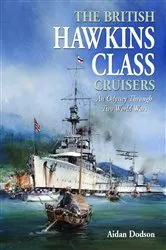 Book cover of The British Hawkins Class Cruisers by Aidan Dodson