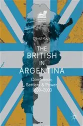 Book cover of The British in Argentina by David Rock