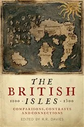 Book cover of The British Isles, 1100–1500 by Sir Rees Davies