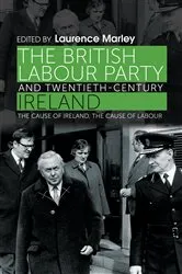 Book cover of The British Labour Party and twentieth-century Ireland by Unknown