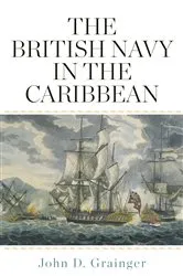 Book cover of The British Navy in the Caribbean by John D Grainger