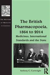 Book cover of The British Pharmacopoeia, 1864 to 2014 by Anthony C. Cartwright