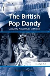 Book cover of The British Pop Dandy by Stan Hawkins