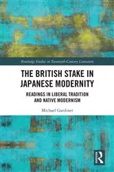 Book cover of The British Stake In Japanese Modernity by Michael Gardiner