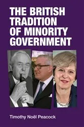 Book cover of The British tradition of minority government by Timothy Peacock