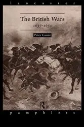 Book cover of The British Wars, 1637-1651 by Peter Gaunt