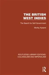 Book cover of The British West Indies by Morley Ayearst
