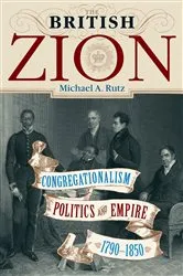 Book cover of The British Zion by Michael A. Rutz