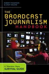 Book cover of The Broadcast Journalism Handbook by Unknown