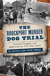 Book cover of The Brockport Murder Dog Trial by Bill Hullfish Verbridge