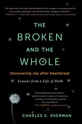 Book cover of The Broken and the Whole by Charles S. Sherman