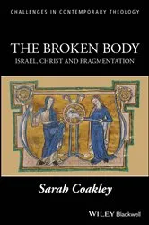 Book cover of The Broken Body by Sarah Coakley