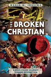 Book cover of The Broken Christian by Mario Inglima