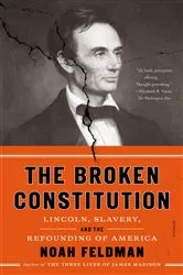 Book cover of The Broken Constitution by Noah Feldman