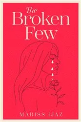 Book cover of The Broken Few by Mariss Ijaz