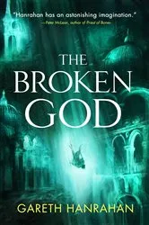 Book cover of The Broken God by Gareth Hanrahan
