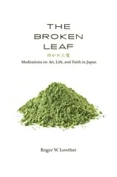 Book cover of The Broken Leaf by Roger W. Lowther