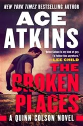 Book cover of The Broken Places by Ace Atkins