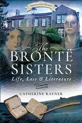 Book cover of The Brontë Sisters by Catherine Rayner