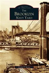 Book cover of The Brooklyn Navy Yard by Thomas F. Berner
