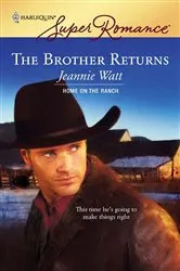 Book cover of The Brother Returns by Jeannie Watt