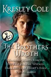 Book cover of The Brothers Wroth by Kresley Cole