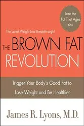 Book cover of The Brown Fat Revolution by Unknown