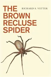 Book cover of The Brown Recluse Spider by Richard S. Vetter