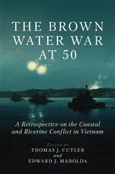 Book cover of The Brown Water War at 50 by Thomas J. Cutler