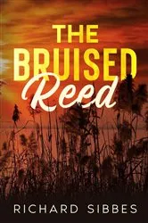 Book cover of The Bruised Reed by Richard Sibbes
