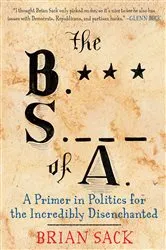 Book cover of The B.S. of A. by Brian Sack