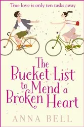 Book cover of The Bucket List to Mend a Broken Heart by Anna Bell