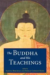Book cover of The Buddha and His Teachings by Samuel Bercholz