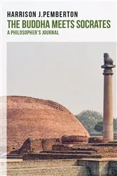 Book cover of The Buddha Meets Socrates by Harrison J. Pemberton