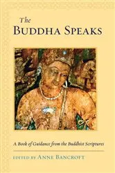 Book cover of The Buddha Speaks by Anne Bancroft