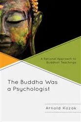 Book cover of The Buddha Was a Psychologist by Arnold Kozak