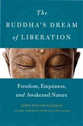 Book cover of The Buddha's Dream of Liberation by James William Coleman