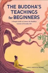 Book cover of The Buddha's Teachings for Beginners by Emily Griffith Burke