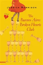 Book cover of The Buenos Aires Broken Hearts Club by Jessica Morrison
