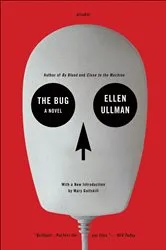 Book cover of The Bug by Ellen Ullman