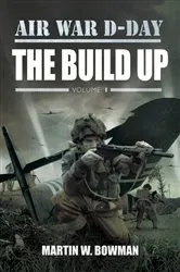 Book cover of The Build Up by Martin W. Bowman