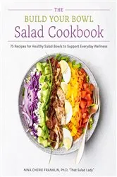 Book cover of The Build Your Bowl Salad Cookbook by Nina Cherie Franklin
