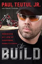 Book cover of The Build by Paul Teutul